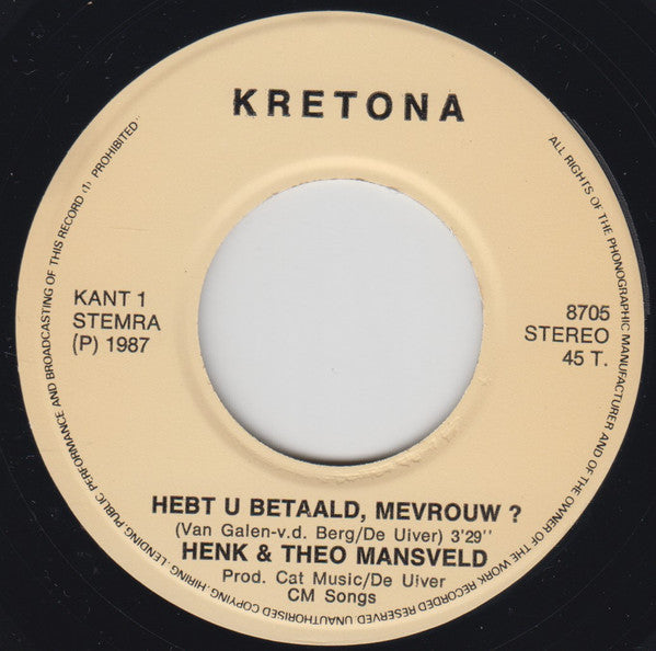 Henk En Theo Mansveld - Hebt U Betaald Mevrouw Vinyl Singles Vinyl Zeer Goed / Hoesje Goed "VINYLSINGLES.NL"