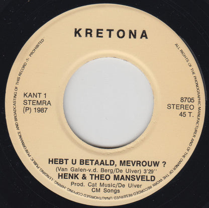 Henk En Theo Mansveld - Hebt U Betaald Mevrouw Vinyl Singles Vinyl Zeer Goed / Hoesje Goed "VINYLSINGLES.NL"