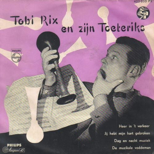 Tobi Rix - Tobi Rix En Zijn Toeteriks
