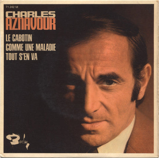 Charles Aznavour - Le Cabotin 42616 Vinyl Singles EP Vinyl Goed / Hoes Goed