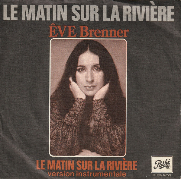 Eve Brenner - Le Matin Sur La Riviere 43427 Vinyl Singles Vinyl Goed / Hoes Goed