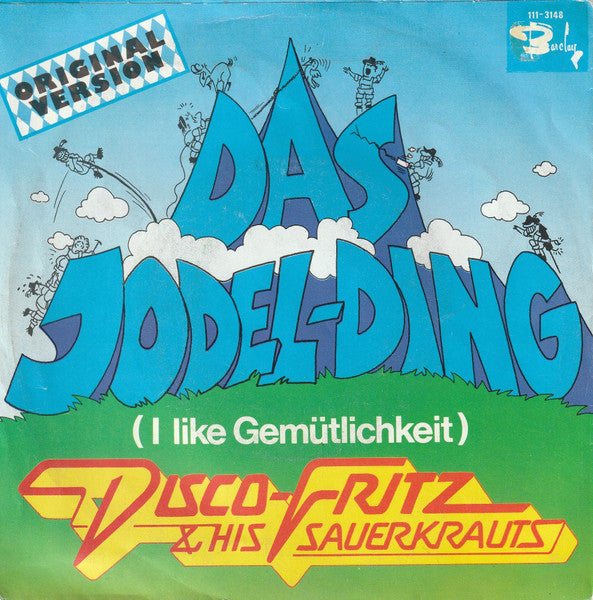 Disco Fritz & His Sauerkrauts - Das Jodel-Ding 33161 Vinyl Singles Vinyl Zeer Goed / Hoesje Goed "VINYLSINGLES.NL"
