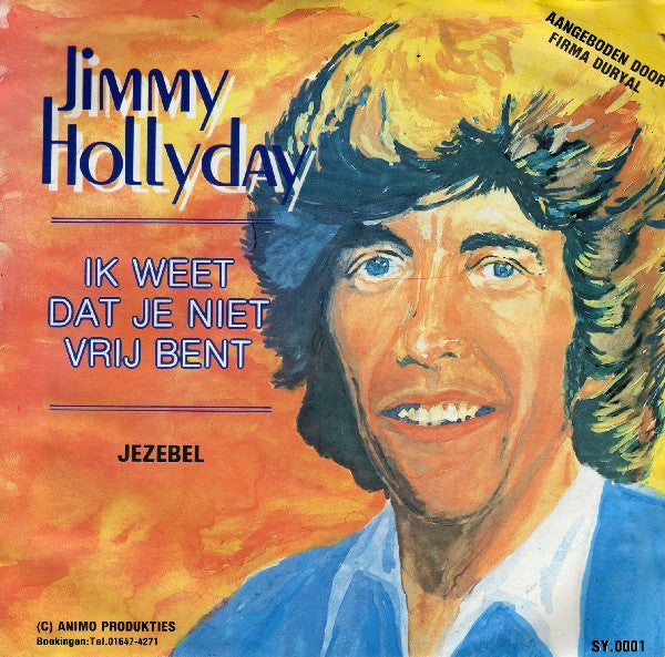 Jimmy Hollyday - Ik Weet Dat Je Niet Vrij Bent 41481 Vinyl Singles Vinyl Goed / Hoes Goed