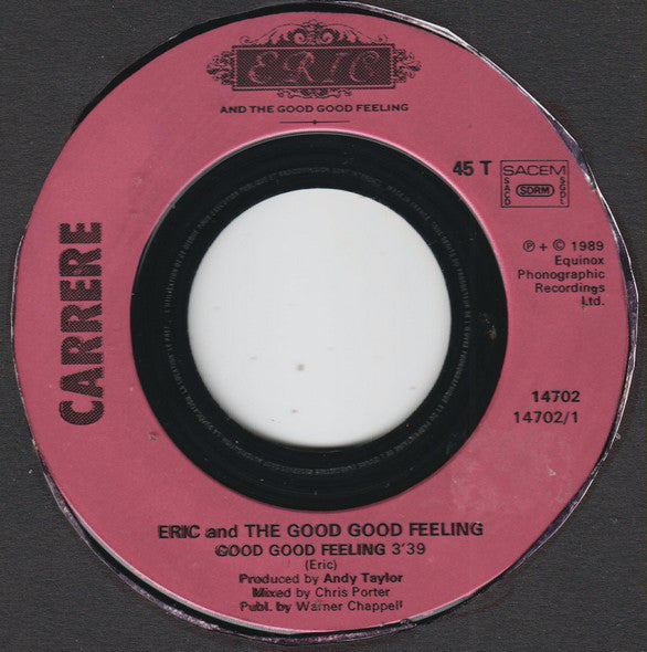 Eric And The Good Good Feeling - Good Good Feeling 21380 Vinyl Singles Vinyl Zeer Goed / Hoesje Goed "VINYLSINGLES.NL"