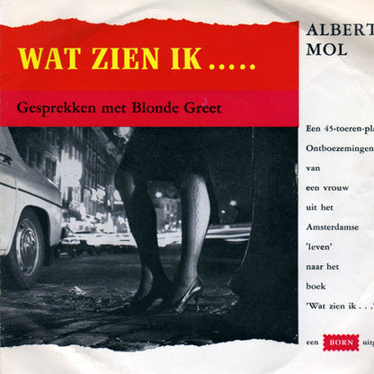 Albert Mol - Wat Zien Ik..... Gesprekken Met BlonGreet 42287 Vinyl Singles Vinyl Goed / Hoes Goed