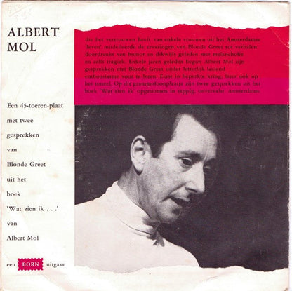 Albert Mol - Wat Zien Ik..... Gesprekken Met BlonGreet 42287 Vinyl Singles Vinyl Goed / Hoes Goed