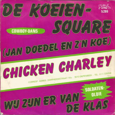 Chicken Charley - De Koeien-square (Jan Doedel En Z'n Koe!!!) Vinyl Singles Vinyl Zeer Goed / Hoesje Goed "VINYLSINGLES.NL"