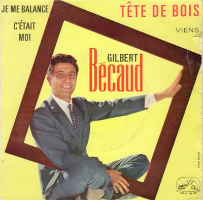 Gilbert Bécaud - Tête De Bois Vinyl Singles Vinyl Zeer Goed / Hoesje Goed "VINYLSINGLES.NL"