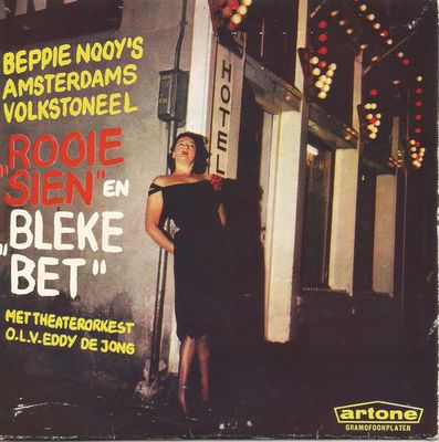 Beppie Nooy's Amsterdams Volkstoneel - "Rooie Sien" En "Bleke Bet" Vinyl Singles Vinyl Zeer Goed / Hoesje Goed "VINYLSINGLES.NL"