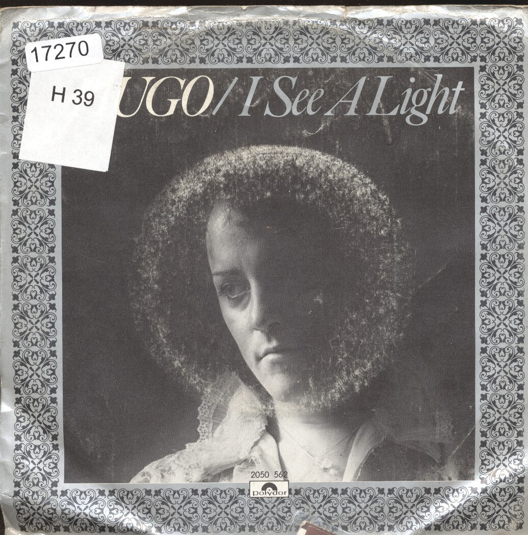 Hugo - I See A Light Vinyl Singles Vinyl Zeer Goed / Hoesje Sticker "VINYLSINGLES.NL"