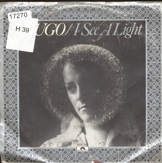 Hugo - I See A Light Vinyl Singles Vinyl Zeer Goed / Hoesje Sticker "VINYLSINGLES.NL"