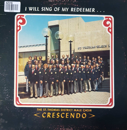 St. Thomas District Male Choir, "Crescendo" – Ich werde von meinem Erlöser singen (LP) 42516