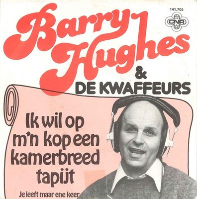 Barry Hughes - Ik Wil Op M'n Kop Een Kamerbreed Tapijt