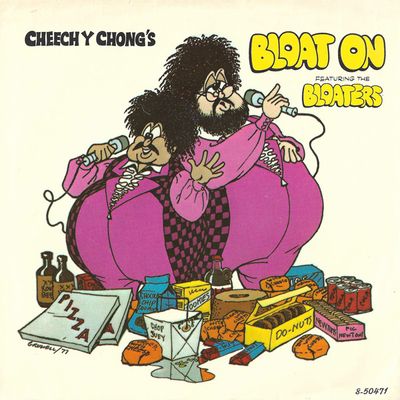 Cheech & Chong - Bloat On Vinyl Singles Vinyl Zeer Goed / Hoesje Goed "VINYLSINGLES.NL"