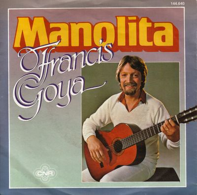 Francis Goya - Manolita Vinyl Singles Vinyl Zeer Goed / Hoesje Goed "VINYLSINGLES.NL"