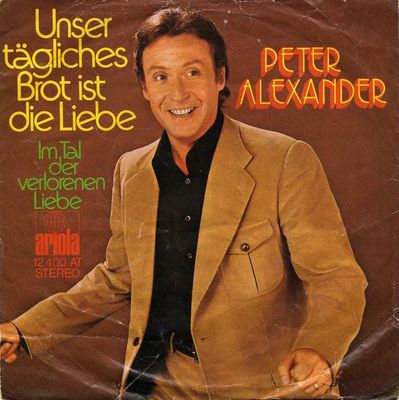 Peter Alexander - Unser Tägliches Brot Ist Die Liebe Vinyl Singles Vinyl Zeer Goed / Hoesje Goed "VINYLSINGLES.NL"