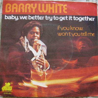Barry White - Baby, We Better Try To Get It Together Vinyl Singles Vinyl Zeer Goed / Hoesje Goed "VINYLSINGLES.NL"