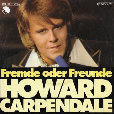 Howard Carpendale - Fremde Oder Freunde Vinyl Singles Vinyl Zeer Goed / Hoesje Goed "VINYLSINGLES.NL"