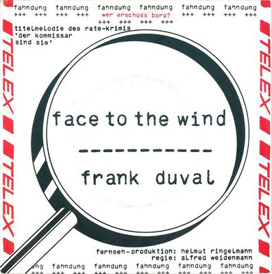 Frank Duval - Face To The Wind Vinyl Singles Vinyl Zeer Goed / Hoesje Goed "VINYLSINGLES.NL"