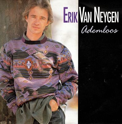 Erik Van Neygen - Ademloos Vinyl Singles Vinyl Zeer Goed / Hoesje Goed "VINYLSINGLES.NL"