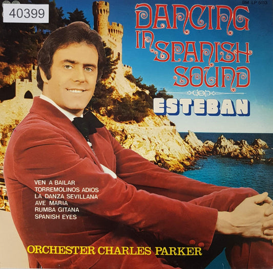 Esteban, Orchester Charles Parker – Dancing in Spanish Sound (LP) 40399