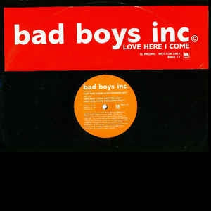 Bad Boys Inc. - Love Here I Come (Maxi-Single) (Promo) Maxi-Singles JUKEBOXSINGLES.NL   