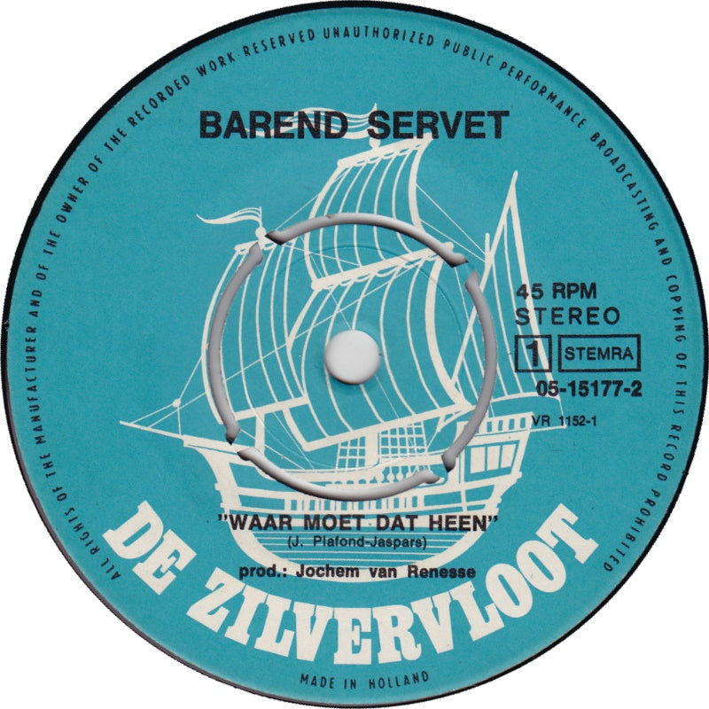 Barend Servet - Waar Moet Dat Heen Vinyl Singles Vinyl Zeer Goed / Hoesje Generic "VINYLSINGLES.NL"