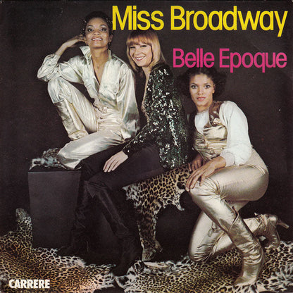 Belle Epoque - Miss Broadway 29278 Vinyl Singles Vinyl Zeer Goed / Hoesje Goed "VINYLSINGLES.NL"