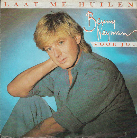 Benny Neyman - Laat Me Huilen 40354 Vinyl Singles Vinyl Zeer Goed / Hoesje Goed "VINYLSINGLES.NL"