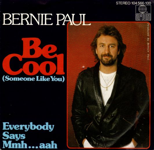 Bernie Paul - Be Cool (Someone Like You) 19637