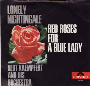 Bert Kaempfert &amp; His Orchestra - Red Roses For A Blue Lady 16523