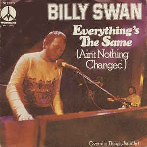 Billy Swan - Everything's The Same 26655 Vinyl Singles Vinyl Zeer Goed / Hoesje Goed "VINYLSINGLES.NL"