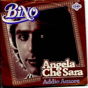Bino - Angela Che Sara 22066 Vinyl Singles Vinyl Zeer Goed / Hoesje Goed "VINYLSINGLES.NL"