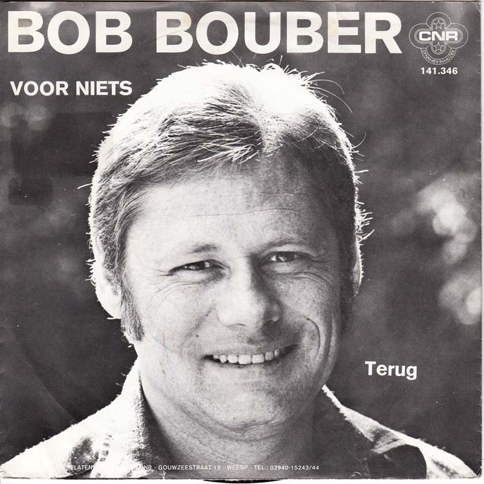 Bob Bouber - Voor Niets (B-Keus) Vinyl Singles Vinyl (G+) / Hoes (G) Tekst "VINYLSINGLES.NL"