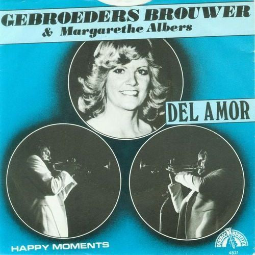 Gebroeders Brouwer & Margaretha Alberts - Del Amor Vinyl Singles Vinyl Zeer Goed / Hoesje Goed "VINYLSINGLES.NL"