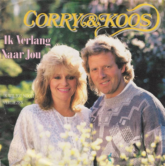 Corry En Koos - Ik Verlang Naar Jou (B-Keus) Vinyl Singles Vinyl Goed / Hoesje Slecht "VINYLSINGLES.NL"