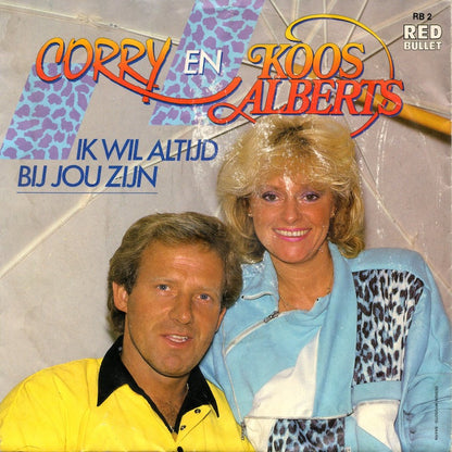 Corry En Koos Alberts - Ik Wil Altijd Bij Jou Zijn 27233 Vinyl Singles Vinyl Goed / Hoes Goed