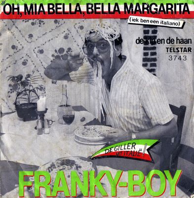 Franky Boy - Oh, Mia Bella, Bella Margarita (Iek Ben Een Italiano) Vinyl Singles Vinyl Zeer Goed / Hoesje Goed "VINYLSINGLES.NL"