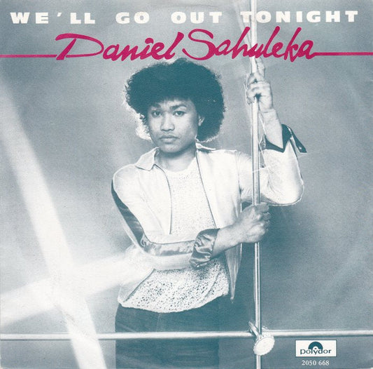 Daniel Sahuleka - We'll Go Out Tonight 37316 Vinyl Singles Vinyl Zeer Goed / Hoesje Goed "VINYLSINGLES.NL"