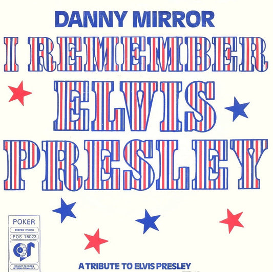 Danny Mirror - I Remember Elvis Presley 11986 Vinyl Singles Vinyl Zeer Goed / Hoesje Goed "VINYLSINGLES.NL"