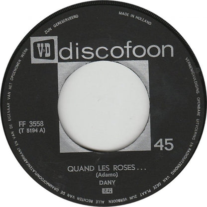 Dany - Quand Les Roses 13723 Vinyl Singles Vinyl Zeer Goed / Hoesje Goed "VINYLSINGLES.NL"