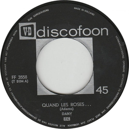 Dany - Quand Les Roses 13723 Vinyl Singles Vinyl Zeer Goed / Hoesje Goed "VINYLSINGLES.NL"