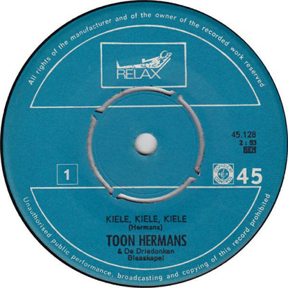 Toon Hermans En De Driedonken Blaaskapel - Kiele, Kiele, Kiele 23778