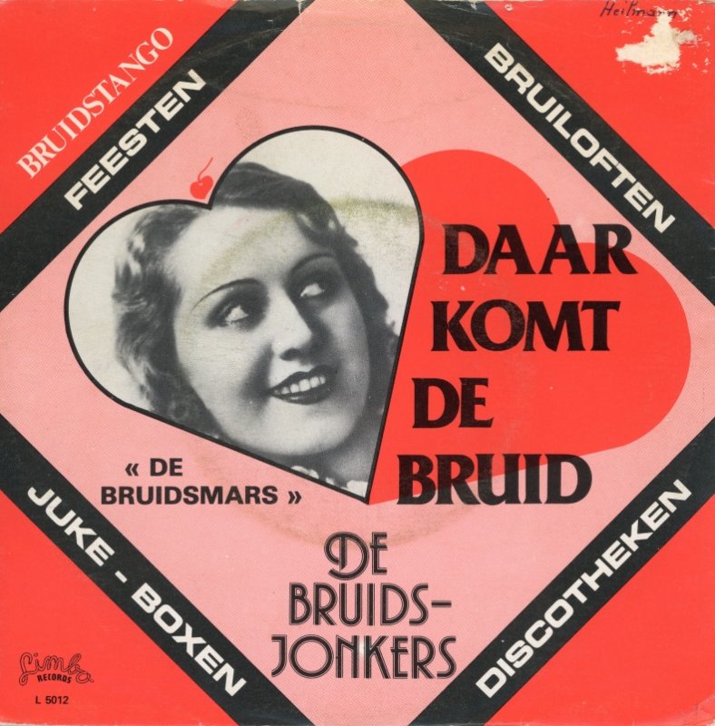 Bruidsjonkers - Daar Komt De Bruid 35489 Vinyl Singles Vinyl Zeer Goed / Hoesje Goed "VINYLSINGLES.NL"