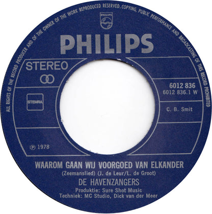 Havenzangers - Waarom Gaan Wij Voor Goed Van Elkander 30204 Vinyl Singles Vinyl Zeer Goed / Hoesje Goed "VINYLSINGLES.NL"
