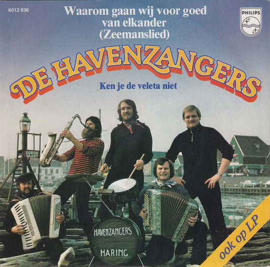 Havenzangers - Waarom Gaan Wij Voor Goed Van Elkander 30204 Vinyl Singles Vinyl Zeer Goed / Hoesje Goed "VINYLSINGLES.NL"