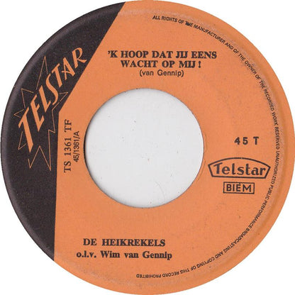 Heikrekels - 'K Hoop Dat Jij Eens Wacht Op Mij 41161 Vinyl Singles Vinyl Goed / Hoes Goed