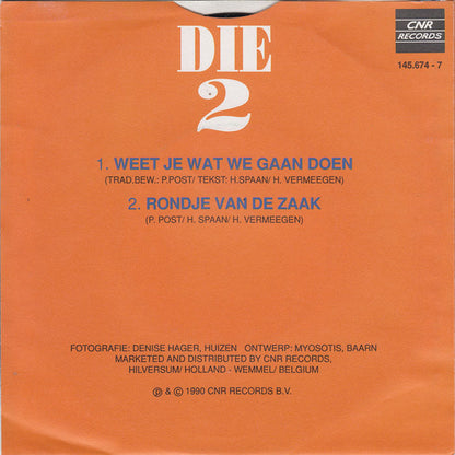 Die 2 - Weet Je Wat We Gaan Doen 43275 Vinyl Singles Vinyl Zeer Goed / Hoesje Goed "VINYLSINGLES.NL"