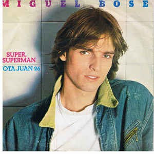 Miguel Bosé - Super, Superman 41051 Vinyl Singles Vinyl Goed / Hoes Goed