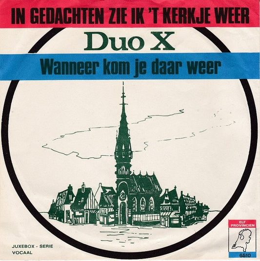 Duo X - In Gedachten Zie Ik 't Kerkje Weer 40514 Vinyl Singles Vinyl Goed / Hoesje Slecht "VINYLSINGLES.NL"